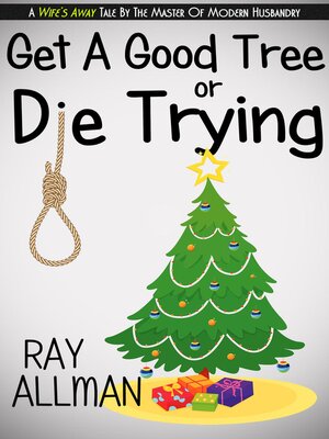cover image of Get a Good Tree Or Die Trying